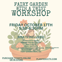 Load image into Gallery viewer, Workshop: Fairy Garden with a Twist- October 18th
