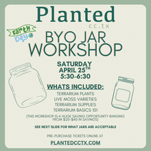 Load image into Gallery viewer, Earth Day Workshop: BYO JAR Terrarium
