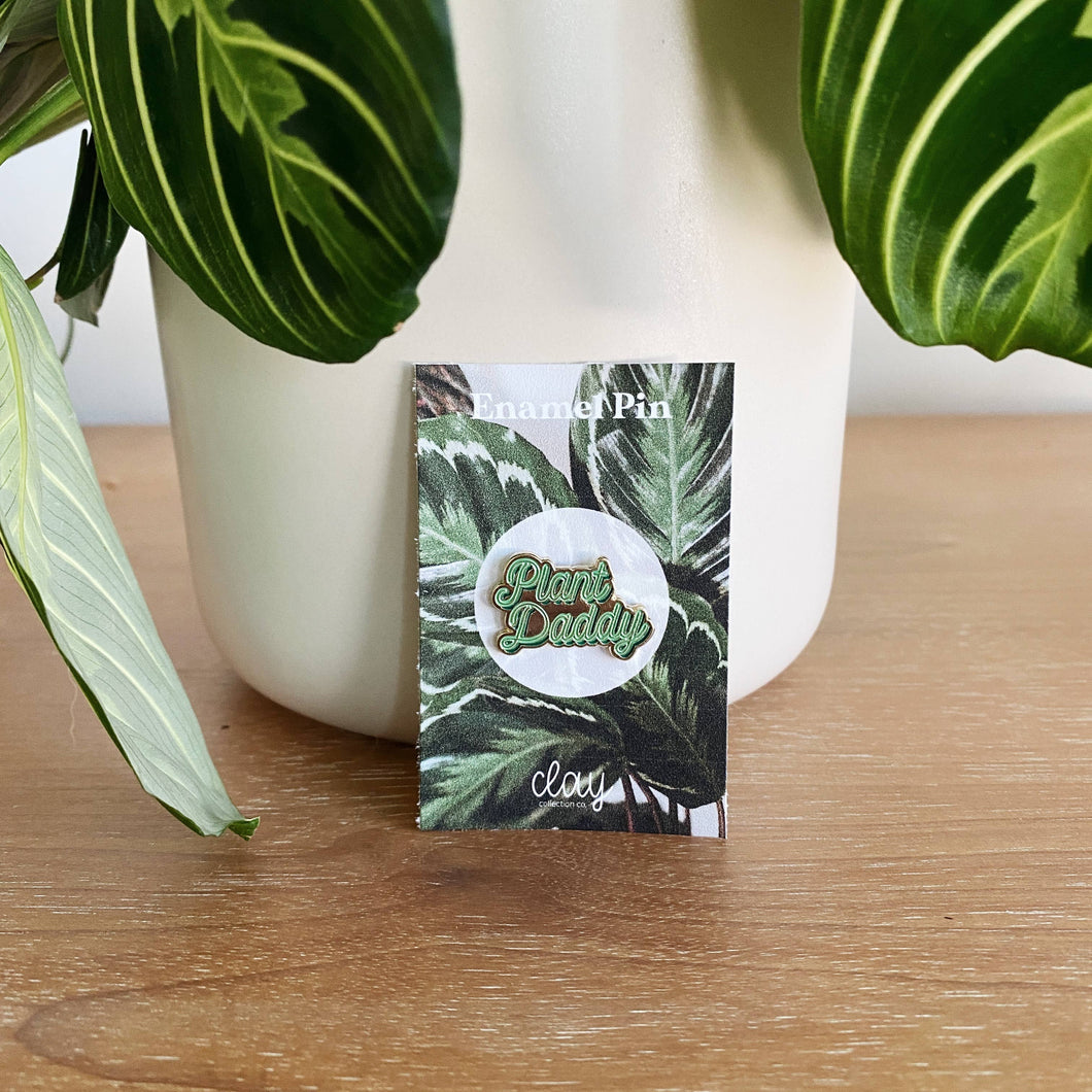 Plant Daddy Script Enamel Pin